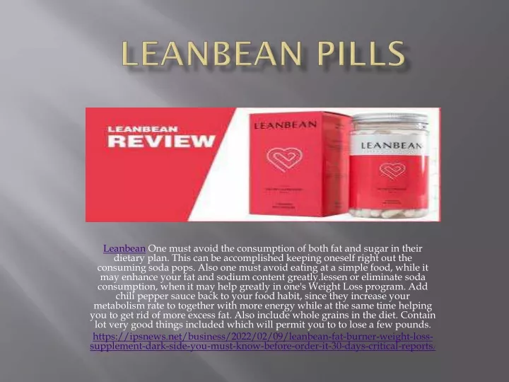 leanbean one must avoid the consumption of both