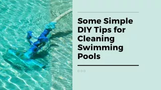 Some Simple DIY Tips for Cleaning Swimming Pools