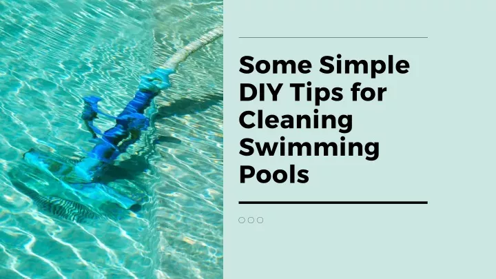 some simple diy tips for cleaning swimming pools