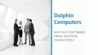 Why buy software from Dolphin Computers?