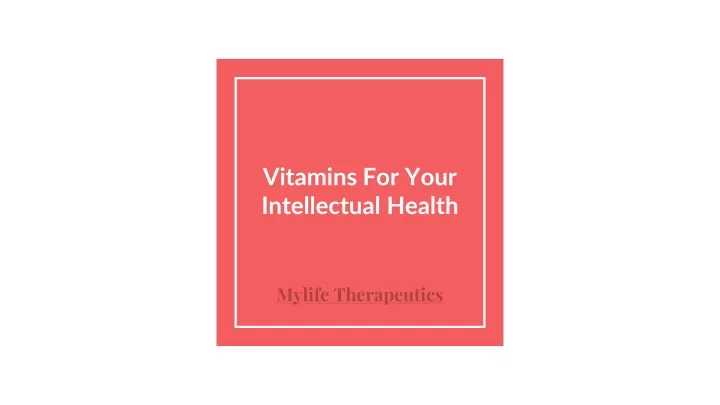 vitamins for your intellectual health
