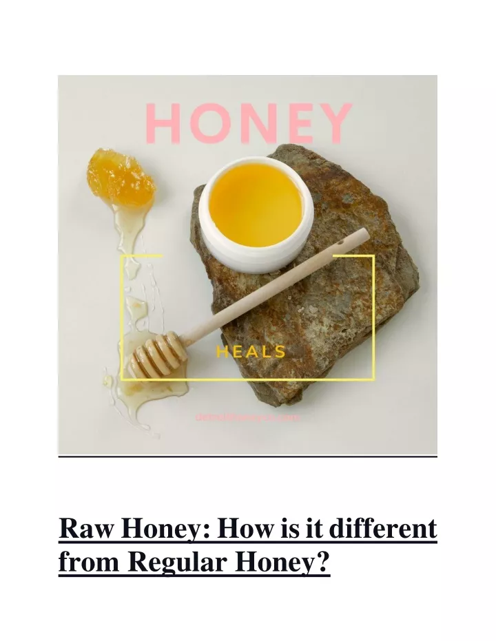 raw honey how is it different from regular honey
