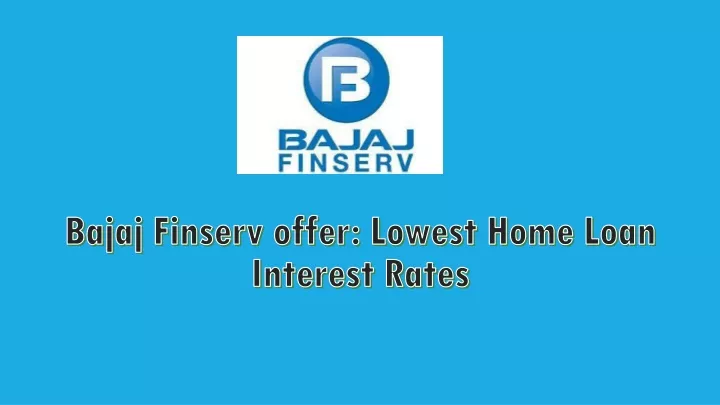 bajaj finserv offer lowest ho me loan interest rates