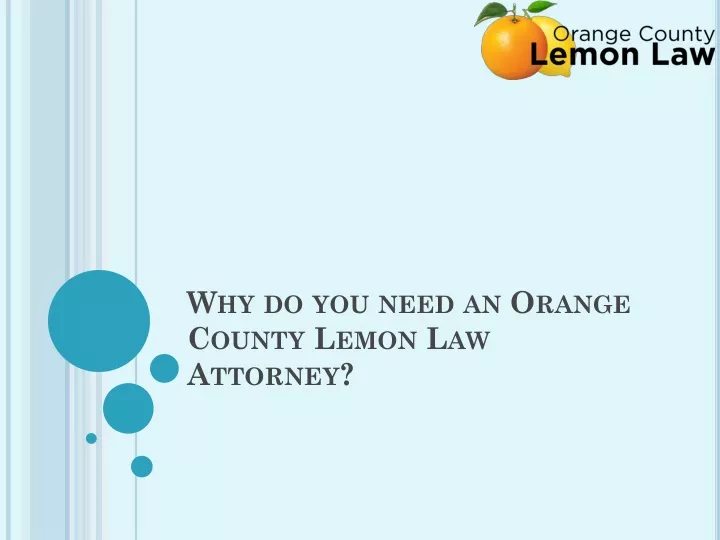 why do you need an orange county lemon law attorney