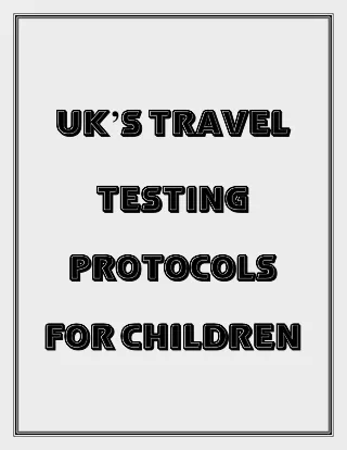 UK’s Travel Testing Protocols For Children