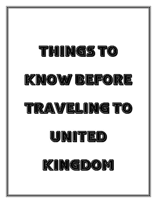 Things to Know Before Traveling to United Kingdom