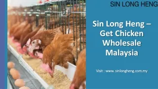 Sin Long Heng – Get Chicken Wholesale Malaysia