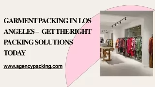 Garment Packing In Los Angeles – Get The Right Packing Solutions Today
