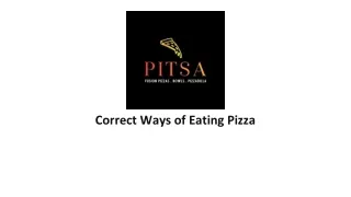 Correct Ways of Eating Pizza