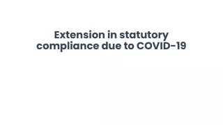 extension in statutory compliance due to covid 19