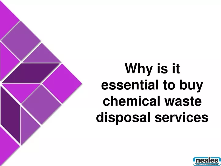 why is it essential to buy chemical waste