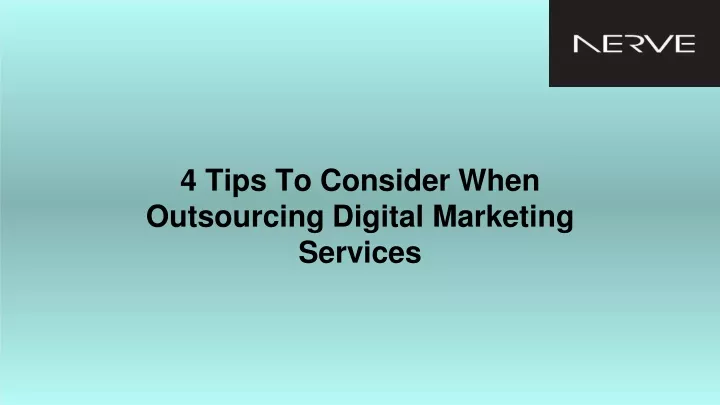 4 tips to consider when outsourcing digital