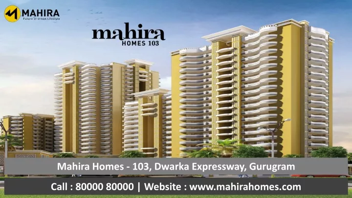 mahira homes 103 dwarka expressway gurugram