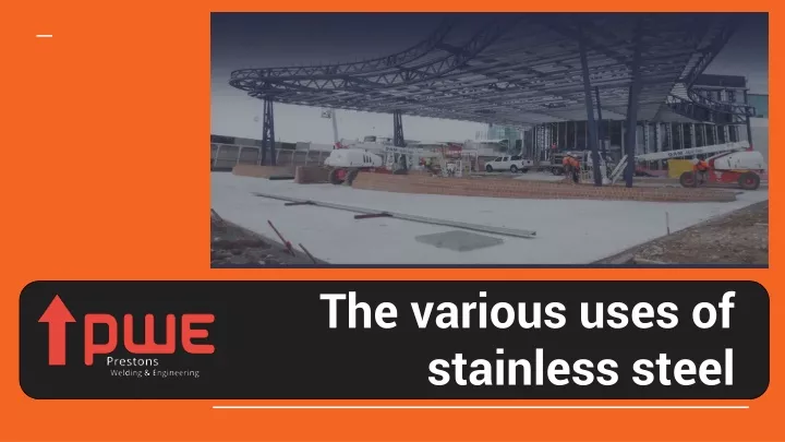 the various uses of stainless steel