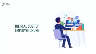 THE REAL COST OF EMPLOYEE CHURN