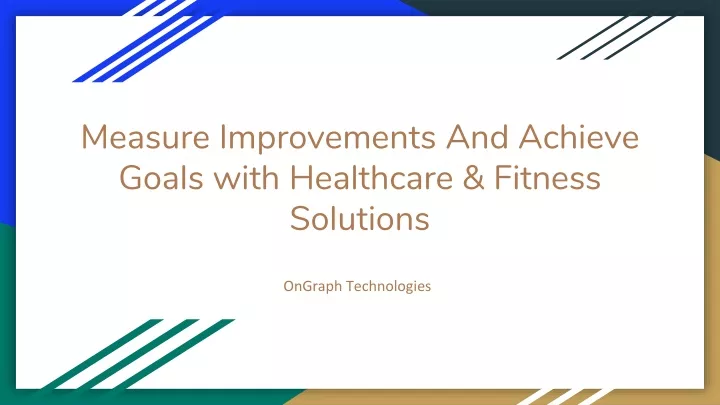 measure improvements and achieve goals with healthcare fitness solutions