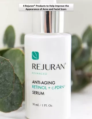 4 Rejuran® Products to Help Improve the Appearance of Acne and Facial Scars