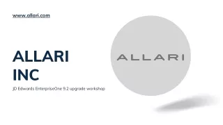 Explore Our JD Edwards EnterpriseOne 9.2 upgrade workshop - Allari Inc