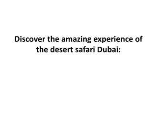 Discover the amazing experience of the desert safari