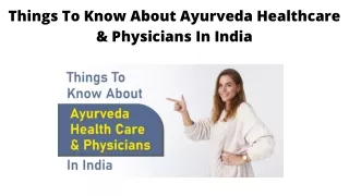 Things To Know About Ayurveda Healthcare & Physicians In India
