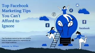 Top Facebook Marketing Tips You Can't Afford to Ignore