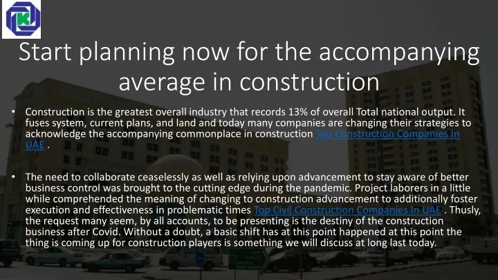 start planning now for the accompanying average in construction