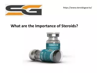 What are the Importance of Steroids