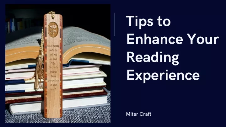 tip s t o enhance yo ur reading e x pe r ience