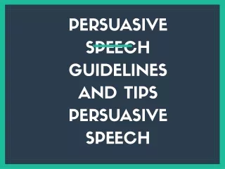persuasive speech guidelines and tips persuasive