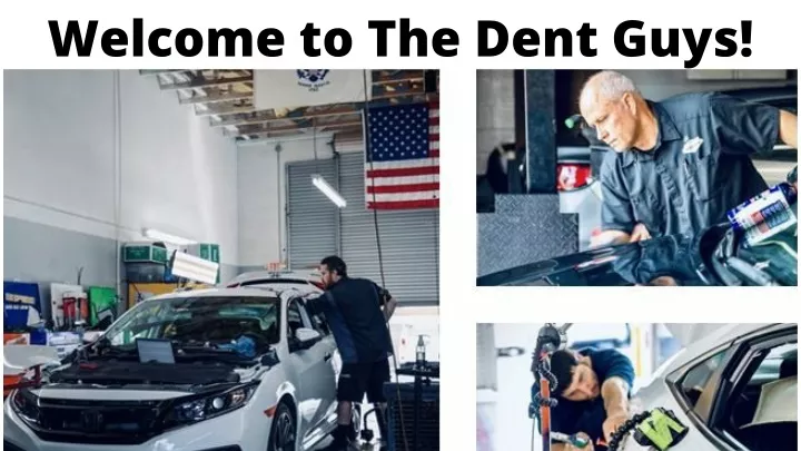 welcome to the dent guys