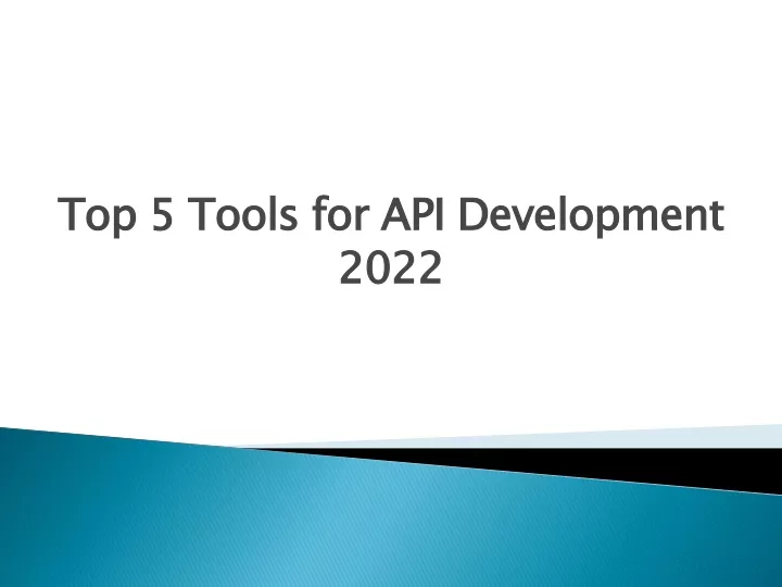 top 5 tools for api development 2022