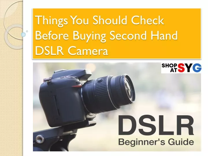 things you should check before buying second hand dslr camera