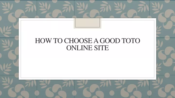 how to choose a good toto online site