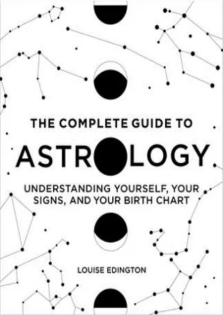 ^Best Ebooks^ The Complete Guide to Astrology: Understanding Yourself, Your Signs, and Your Birth Chart FOR IPAD