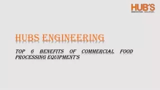 Top 6 Benefits of Commercial Food Processing Equipment's