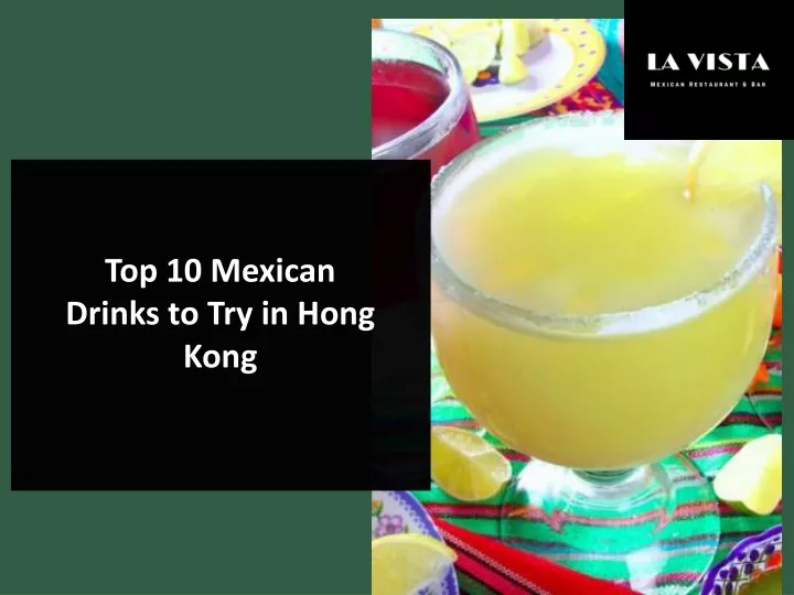 top 10 mexican drinks to try in hong kong