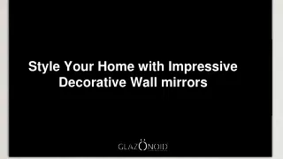 Style Your Home with Impressive Decorative Wall mirrors PPT