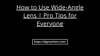 How to Use Wide-Angle Lens
