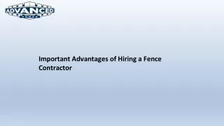 Important Advantages of Hiring a Fence Contractor