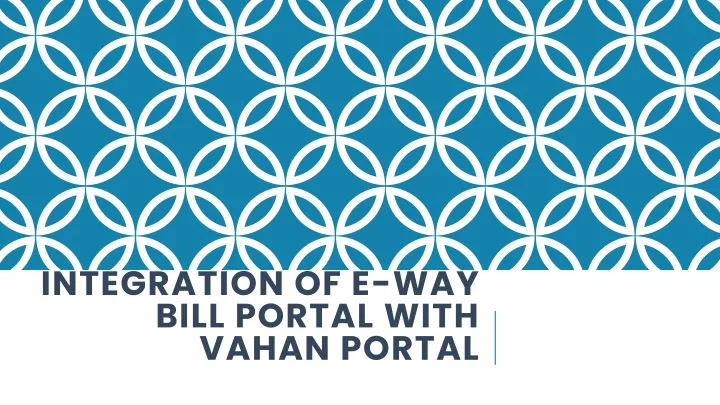 integration of e way bill portal with vahan portal