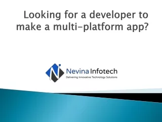 looking for a developer to make a multi platform app