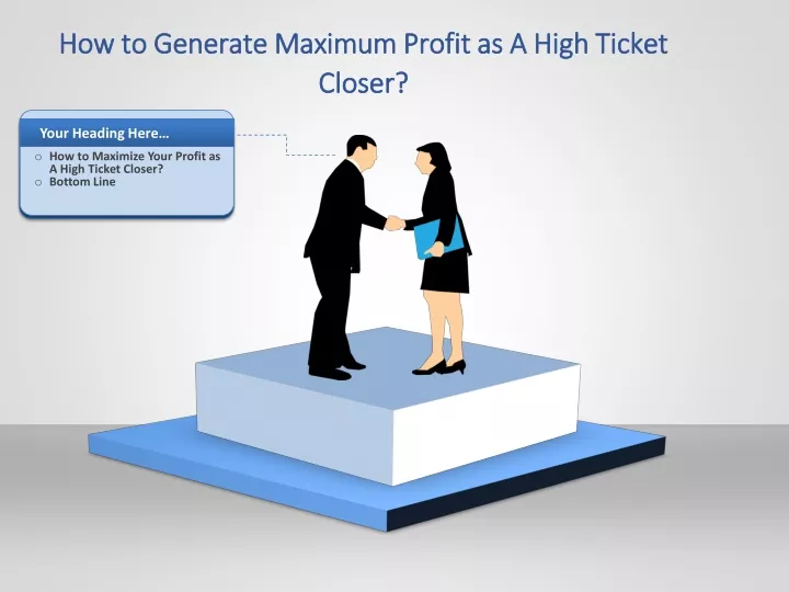 how to generate maximum profit as a high ticket