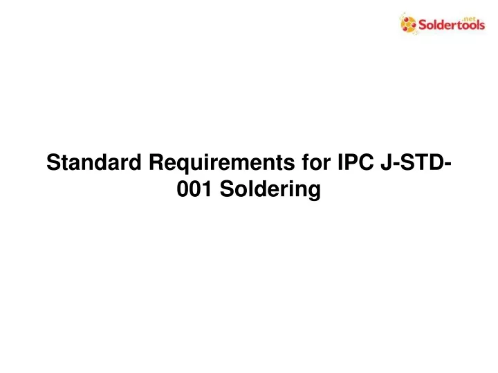 standard requirements for ipc j std 001 soldering