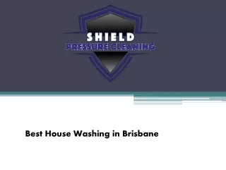 Best House Washing in Brisbane - Shieldpressurecleaning.com.au