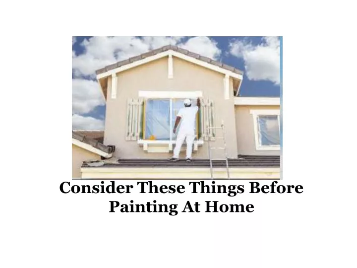 consider these things before painting at home