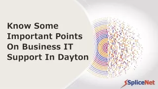 know some important points on business it support in dayton
