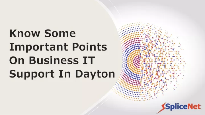 know some important points on business it support in dayton