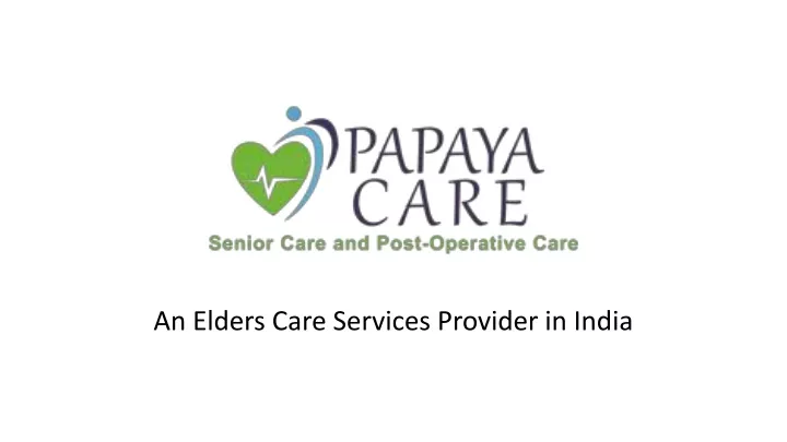 an elders care services provider in india