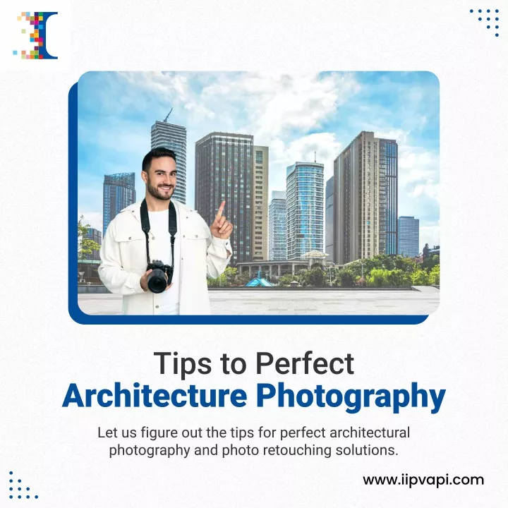 tips to perfect architecture photography
