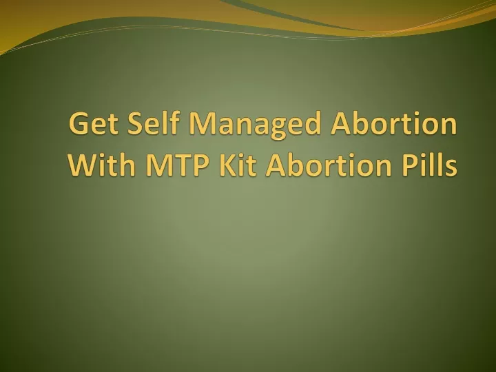 get self managed abortion with mtp kit abortion pills
